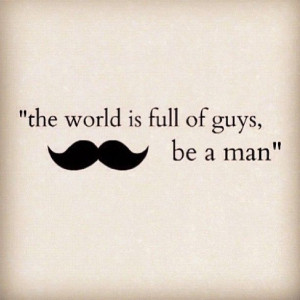 Real Men Gentlemen Quotes...