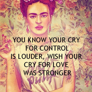 Frida Kahlo Quotes I Used To Think And i don't mean lovable by
