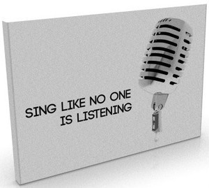 Sing Like No One Is Listening
