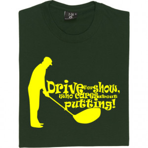 drive-for-show-tshirt_design.jpg