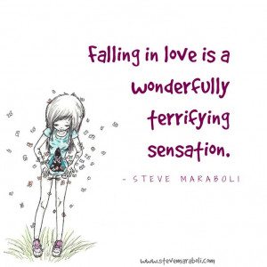 ... love is a wonderfully terrifying sensation.