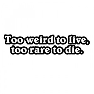 Quotes About Being Weird