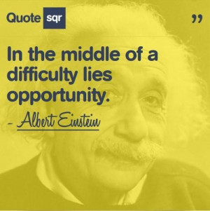 Albert einstein quotes sayings difficulty opportunity famous