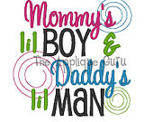 Mommy's Lil Boy Daddy's Lil Man-- Machine Embroidery Design