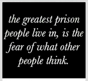 the greatest prison people live in...