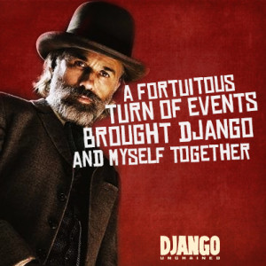 ... turn of events brought Django and myself together