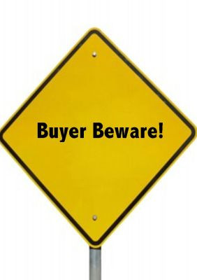 Buyer Beware…very, very beware: Rants & Raves