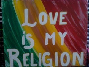 Love Is My Religion ”