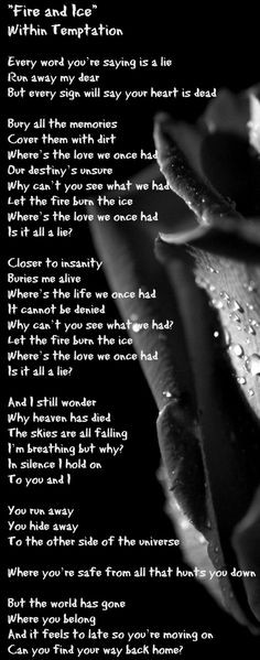 This is a song by Within Temptation about heart break and loss.. FIRE ...