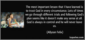 ... God's plan seems like it doesn't make any sense at all. God is always
