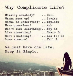 Keep life simple