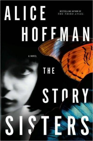 The Story Sisters by Alice Hoffman... this is one of my favourite ...