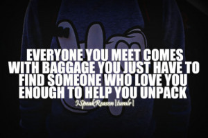 Everyone Has Baggage Quotes http://ispeakreason.tumblr.com/post ...