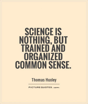 thomas huxley quote science quotes sayings cards