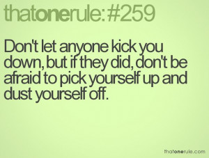 ... they did, don't be afraid to pick yourself up and dust yourself off