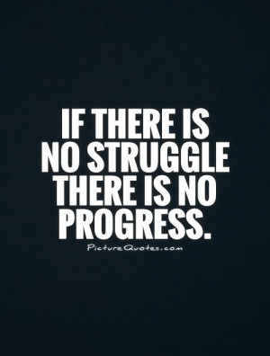 Struggle Quotes Progress Quotes Frederick Douglass Quotes