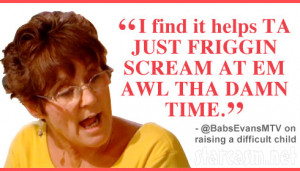 Teen Mom's Barbara Evans quote