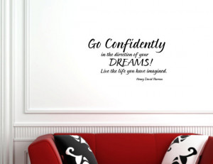 Vinyl wall quotes decals Go Confidently in the direction of your ...