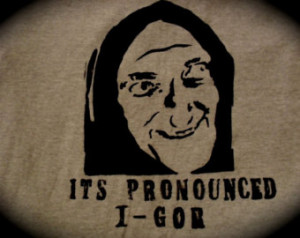 Young Frankenstein Igor Tshirt shir t Mel Brooks ...