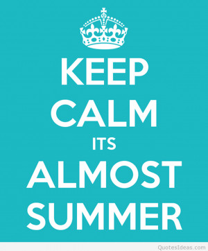 Keep Calm Summer Quotes Sayings And Wallpapers Hd
