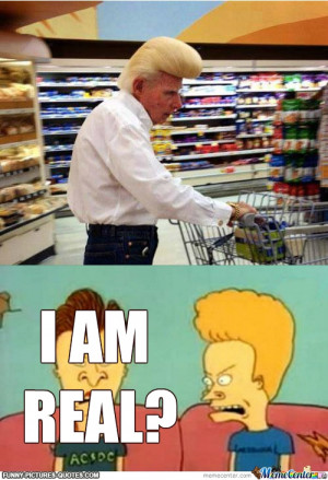 Beavis Bishes | Funny Pictures and Quotes