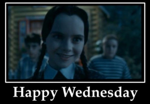 ... ... Galleries: Wednesday Addams Quotes , Happy Wednesday Addams Meme