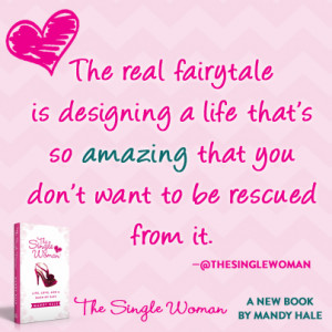 Single Women Quotes Of the single woman: life,