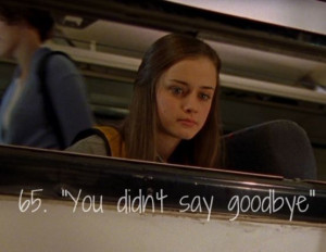 You didn't say goodbye