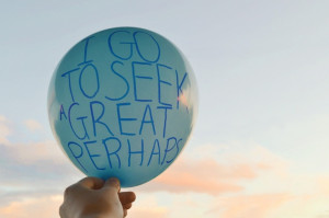 Got To Seek A Great Perhaps. John Green, Looking for Alaska