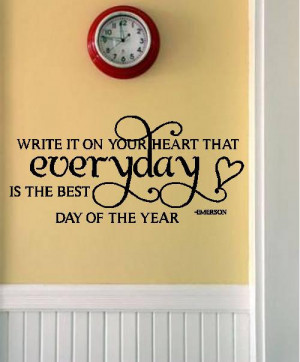 Quote-Write It On Your Heart That Everyday-special buy any 2 quotes ...