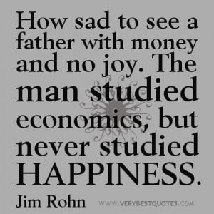 -money-quotes-How-sad-to-see-a-father-with-money-and-no-joy.-The-man ...