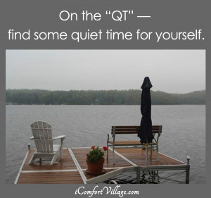 Find some quiet time for yourself.