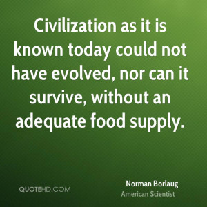 Norman Borlaug Food Quotes