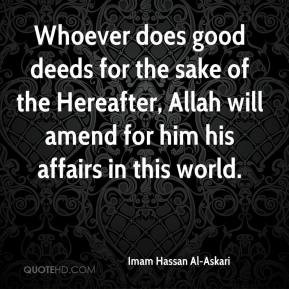 imam-hassan-al-askari-quote-whoever-does-good-deeds-for-the-sake-of ...