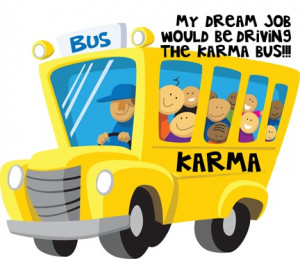 Karma Bus Driver!!