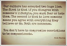 You don't have to compromise convictions to be compassionate. More