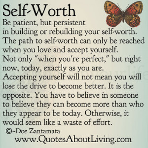 Be patient, but persistent in building or rebuilding your self-worth ...