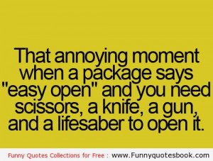 funny gun quotes | Funny quotes : That annoying moment when a package ...