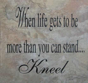 when life gets tough...