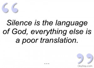 silence is the language of god