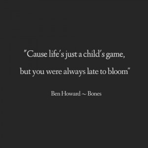 ben howard quotes