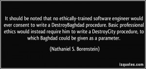 It should be noted that no ethically-trained software engineer would ...