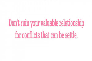 Don’t ruin your valuable relationship for conflicts that can be ...