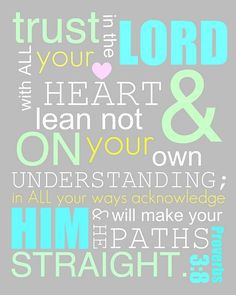 trust in the Lord with all your heart