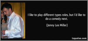More Jonny Lee Miller Quotes