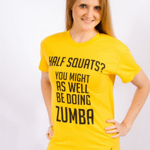 ... women s women s half squats you might as well be doing zumba t shirt