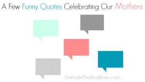 ... some funny things. Here is a collection of funny quotes made by moms