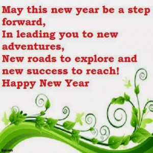 This New Year Be A Step Forward, In Leading You To New Adventures. New ...