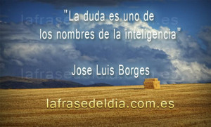 Jose Luis Borges: Quotations, Frases Jose, Jorge Luis, Luis Borges ...