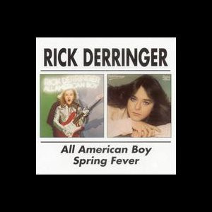 Rick Derringer All American Boyspring Fever 2002
